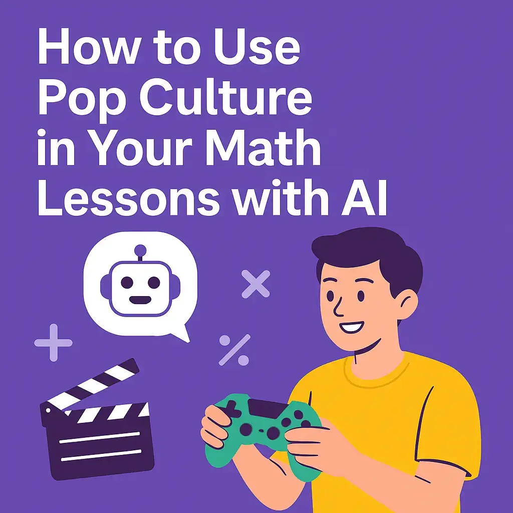 How to Use Pop Culture in Your Math Lessons with AI